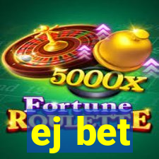 ej bet